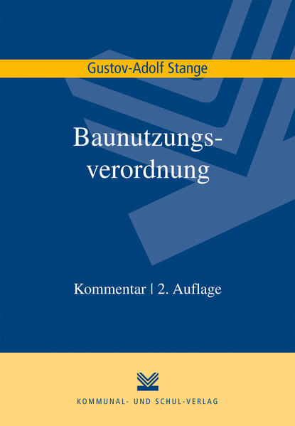 Baunutzungsverordnung Kommentar - Stange, Gustav A