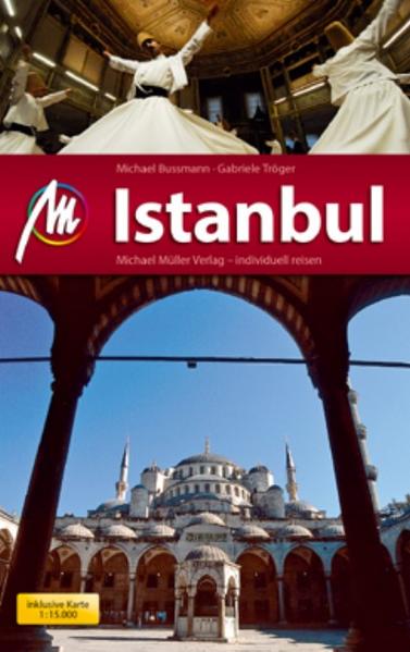 Istanbul MM-City Reiseführer mit vielen praktischen Tipps. - Bussmann, Michael und Gabriele Tröger
