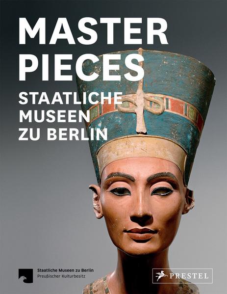 Masterpieces Staatliche Museen zu Berlin