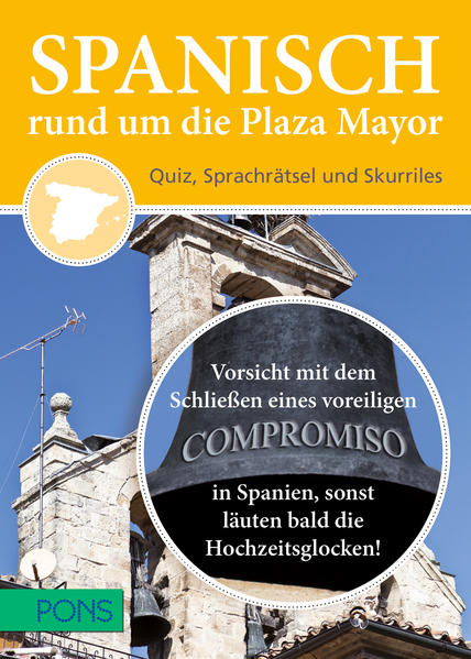 PONS Spanisch rund um die Plaza Mayor Quiz, Sprachrätsel und Skurriles - Rodes Reyes, Susana
