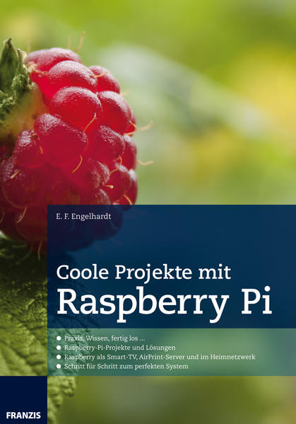 Coole Projekte mit Raspberry Pi - Engelhardt, E.F.