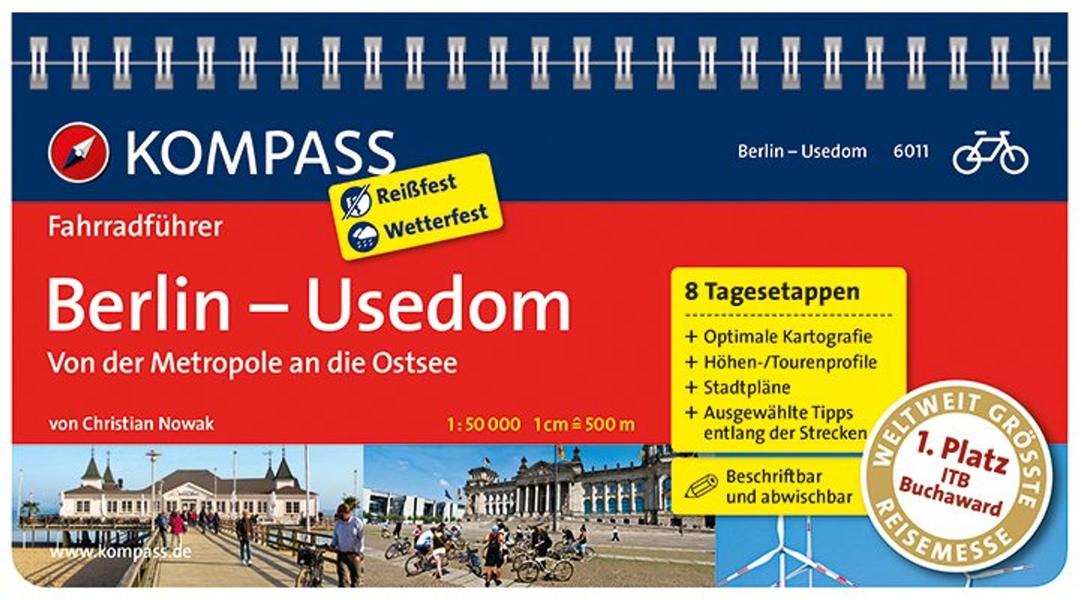 KOMPASS Fahrradführer Berlin - Usedom, von der Metropole an die Ostsee mit Routenkarten im optimalen Maßstab. - Nowak, Christian