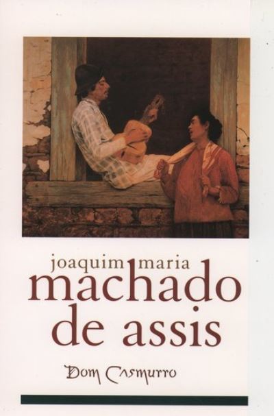 Dom Casmurro (Library of Latin America) - Machado de Assis,  Joaquim M. und  John A. Gledson