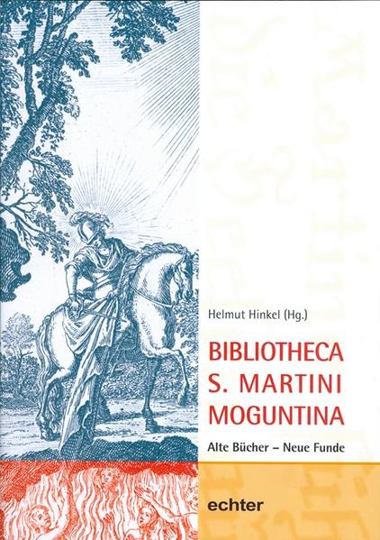 Bibliotheca S. Martini Moguntina Alte Bücher - Neue Funde - Hinkel, Helmut