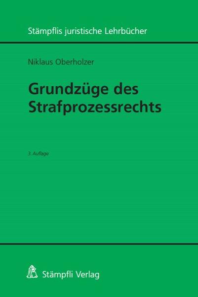 Grundzüge des Strafprozessrechts  3., Aufl. - Oberholzer, Niklaus