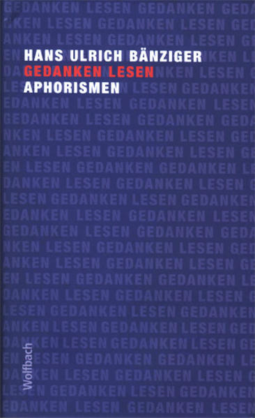 Gedanken lesen Aphorismen - Bänziger, Hans Ulrich