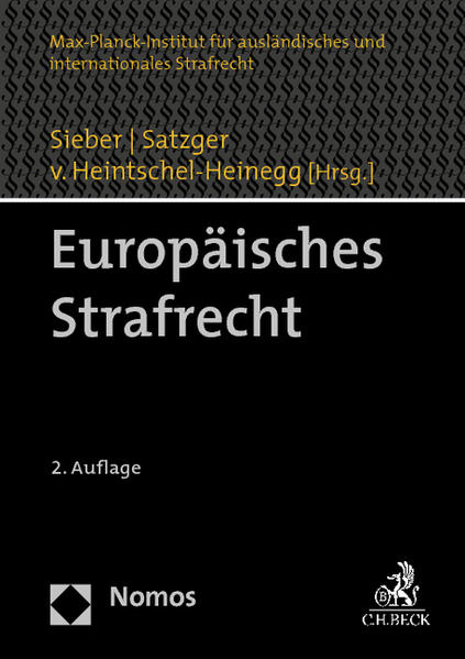 Europäisches Strafrecht - Max-Planck-Institut für ausländisches und internationales StrafrechtUlrich Sieber  und Helmut Satzger