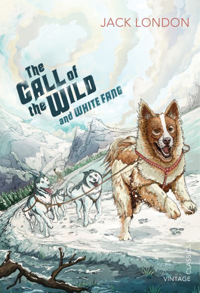 The Call of the Wild and White Fang (Vintage Children`s Classics) - London, Jack