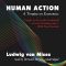Human Action: A Treatise on Economics  Unabridged - Ludwig Von Mises, Bernard Mayes