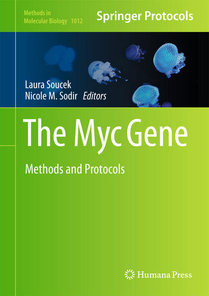 The Myc Gene Methods and Protocols - Soucek, Laura und Nicole M. Sodir
