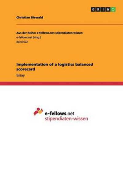 Implementation of a logistics balanced scorecard - Biewald, Christian