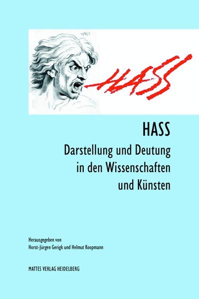 Hass Darstellung und Deutung in den Wissenschaften und Künsten - Gerigk, Horst-Jürgen und Helmut Koopmann