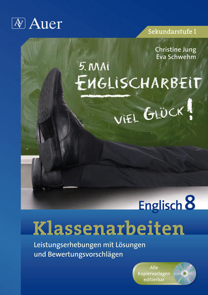 Klassenarbeiten Englisch 8 Leistungserhebungen mit Lösungen und Bewertungsvorschlägen - Jung, Christine und Eva Schwehm