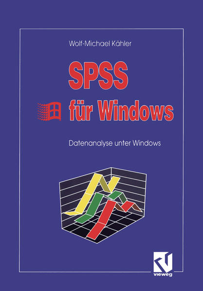 SPSS für Windows Datenanalyse unter Windows - Kähler, Wolf-Michael