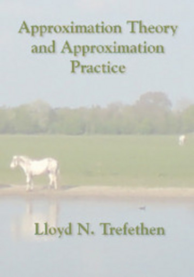Approximation Theory and Approximation Practice (Applied Mathematics) - Trefethen,  Lloyd N.