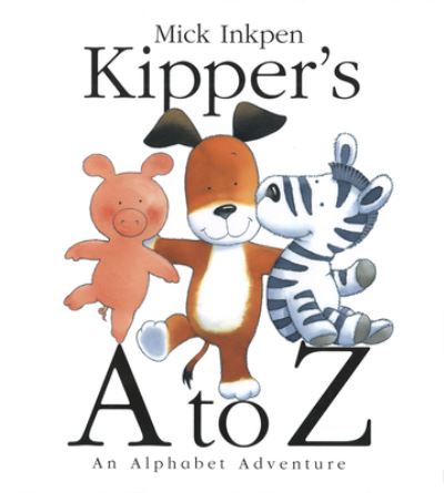 Kipper`s A to Z: An Alphabet Adventure - Inkpen, Mick