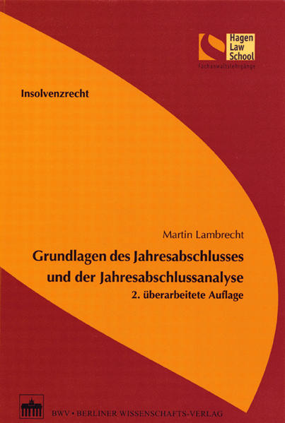 Insolvenzrecht - Grundlagen des Jahresabschlusses und der Jahresabschlussanalyse 2. überarbeitete Auflage - Lambrecht, Martin
