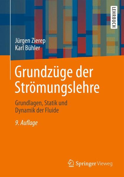 Grundzüge der Strömungslehre Grundlagen, Statik und Dynamik der Fluide - Zierep, Jürgen und Karl Bühler