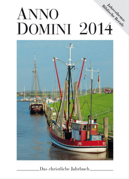 Anno Domini 2014 Das christliche Jahrbuch - Kuhn, Christoph