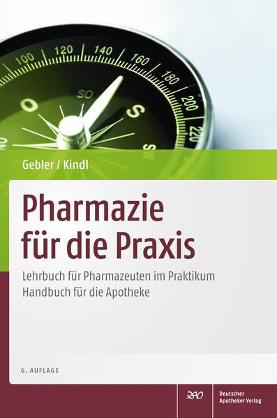 Pharmazie für die Praxis Lehrbuch für Pharmazeuten im Praktikum Handbuch für die Apotheke - Kindl, Gerd und Herbert Gebler