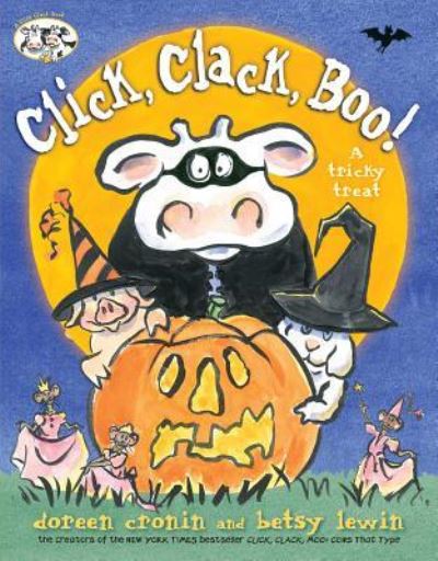Click, Clack, Boo!: A Tricky Treat (A Click Clack Book) - Cronin, Doreen und Betsy Lewin