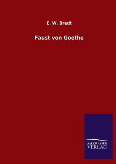 Faust von Goethe - Bredt E., W.