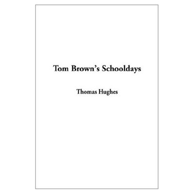 Tom Brown`s Schooldays - Hughes, Thomas