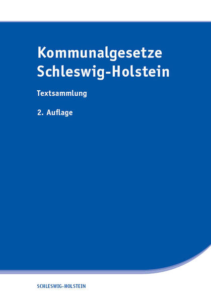 Kommunalgesetze Schleswig-Holstein Textsammlung