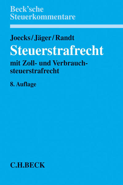 Steuerstrafrecht mit Zoll- und Verbrauchsteuerstrafrecht - Joecks, Wolfgang, Markus Jäger  und Karsten Randt
