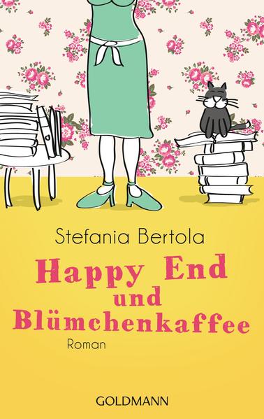 Happy End und Blümchenkaffee Roman - Bertola, Stefania und Ingrid Ickler
