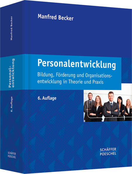 Personalentwicklung Bildung, Förderung und Organisationsentwicklung in Theorie und Praxis - Becker, Manfred