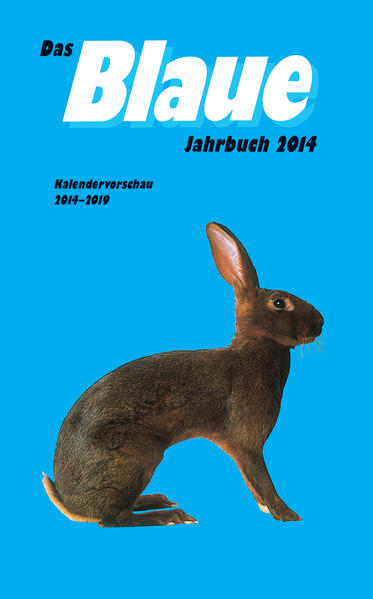 Das Blaue Jahrbuch 2014 Ein Wegweiser für den Kaninchenzüchter