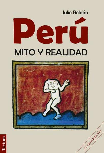 Perú – Mito y Reali - Roldan, Julio
