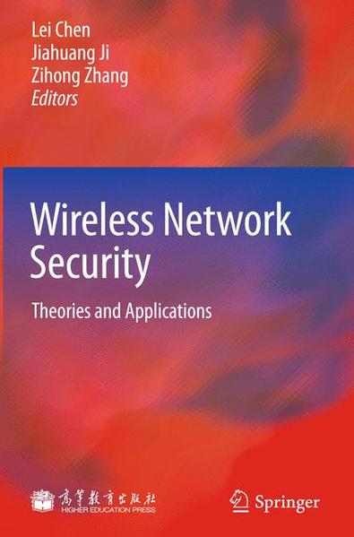 Wireless Network Security Theories and Applications - Chen, Lei, Jiahuang Ji  und Zihong Zhang