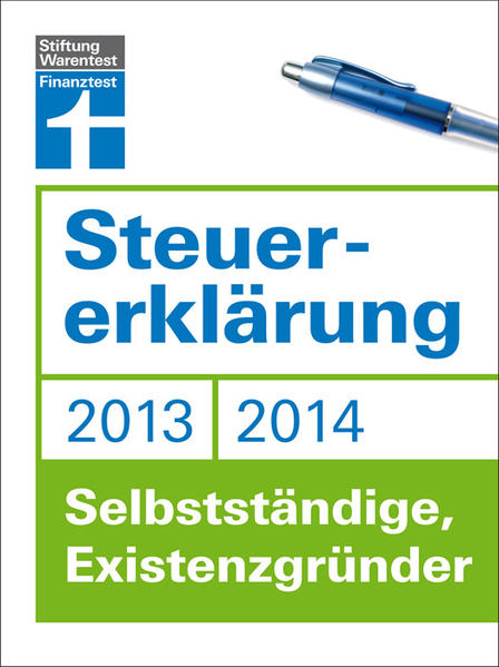 Steuererklärung 2013/2014 - Selbstständige, Existenzgründer - Fröhlich, Hans W.
