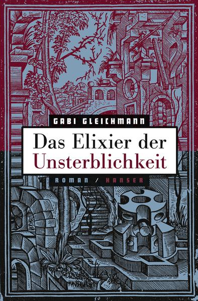 Das Elixier der Unsterblichkeit Roman - Gleichmann, Gabi, Kerstin Hartmann  und Wolfgang Butt