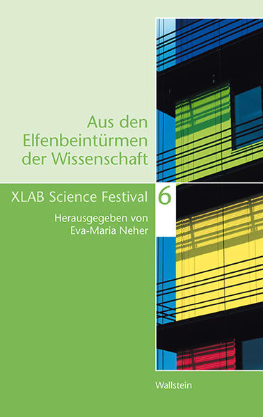 Aus den Elfenbeintürmen der Wissenschaft 6 XLAB Science Festival - Neher, Eva-Maria