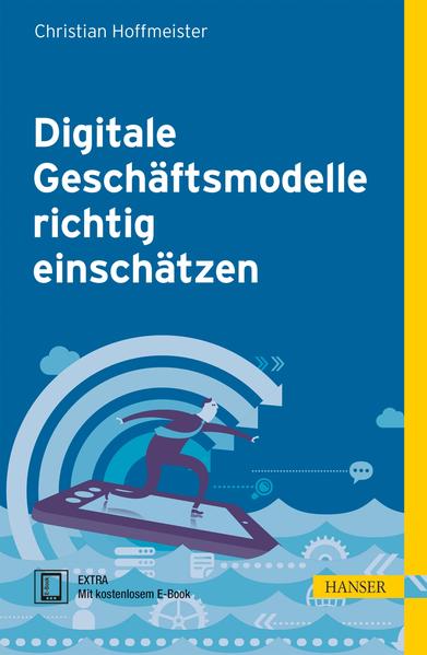 Digitale Geschäftsmodelle richtig einschätzen - Hoffmeister, Christian