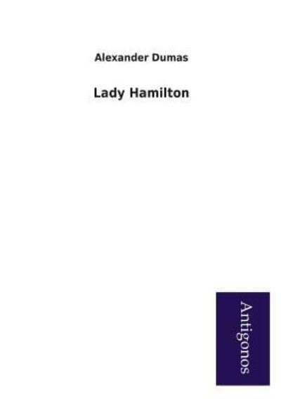 Lady Hamilton - Dumas, Alexandre