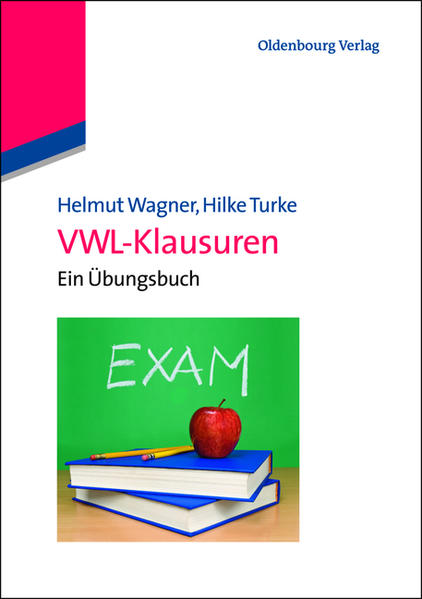 VWL-Klausuren Ein Übungsbuch - Wagner, Helmut und Hilke Turke