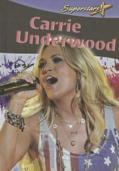 Carrie Underwood (Superstars!) - Burns, Kylie