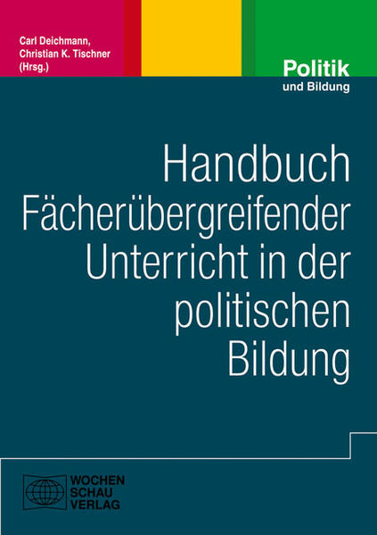 Handbuch fächerübergreifender Unterricht in der politischen Bildung Paket (Buch und CD) - Deichmann, Carl und Christian K. Tischner