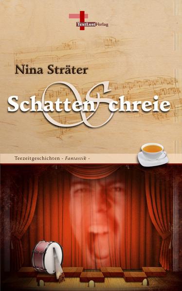 Schattenschreie Teezeitgeschichten, Band 8 (Fantastik) - Sträter, Nina