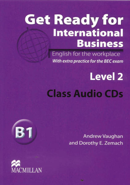 Get Ready for International Business 2 English for the workplace.With extra practice for the BEC exam / 2 Class Audio-CDs - Vaughan, Andrew und Dorothy Zemach
