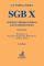 SGB X Sozialverwaltungsverfahren und Sozialdatenschutz 8., neubearbeitete Auflage - Dirk Bieresborn, Bernd Schütze, Klaus Engelmann
