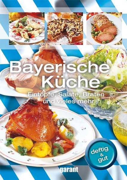 Bayerische Küche - garant Verlag GmbH