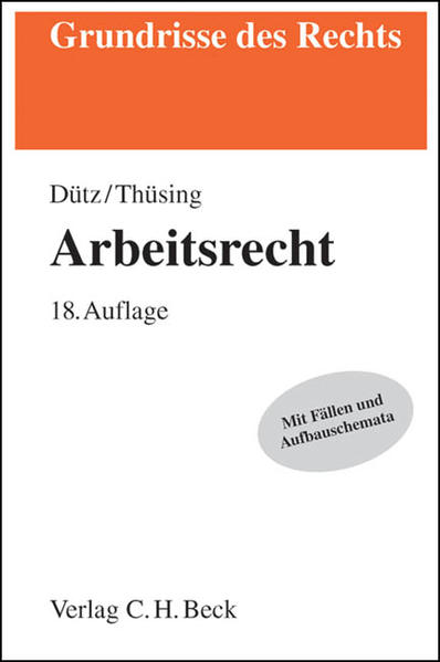 Arbeitsrecht  18., neu bearbeitete Auflage - Dütz, Wilhelm und Gregor Thüsing