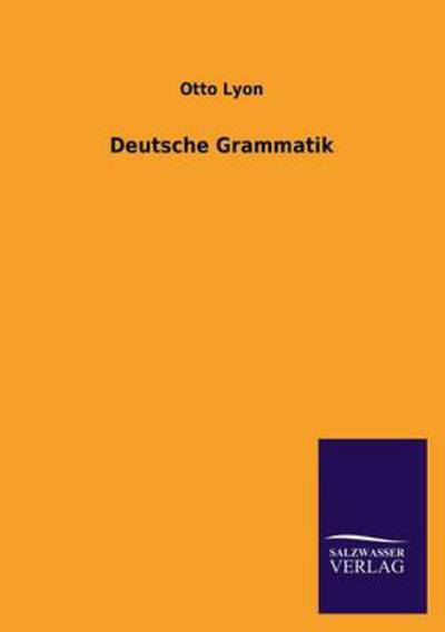 Deutsche Grammatik - Lyon, Otto