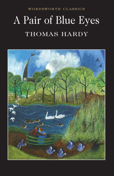 Pair of Blue Eyes (Wordsworth Classics) (Wordsworth Collection) - Hardy, Thomas