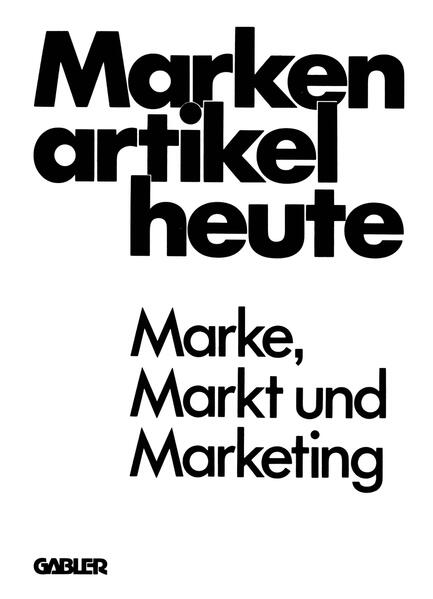 Markenartikel heute Marke, Markt und Marketing - Andreae, Clemens-August
